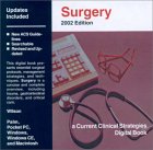Surgery, 2002 Edition: a Current Clinical Strategies Digital Book 